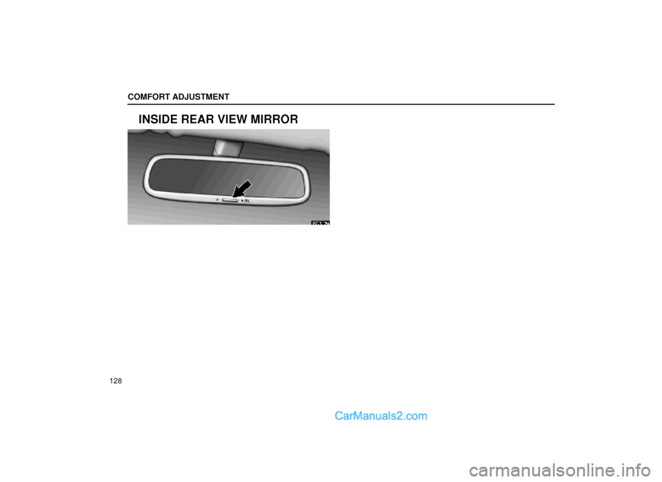 Lexus GS300 1999  Comfort Adjustment COMFORT ADJUSTMENT
128
INSIDE REAR VIEW MIRROR
16G015a  