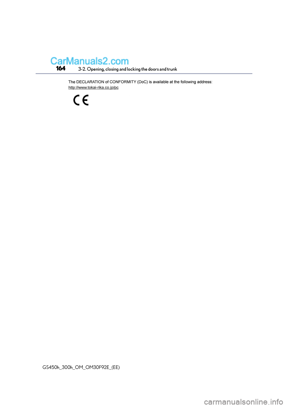 Lexus GS300h 2017 Owners Manual 1643-2. Opening, closing and locking the doors and trunk
GS450h_300h_OM_OM30F92E_(EE) Lexus GS300h 2017 Owners Manual 1643-2. Opening, closing and locking the doors and trunk
GS450h_300h_OM_OM30F92E_(EE)