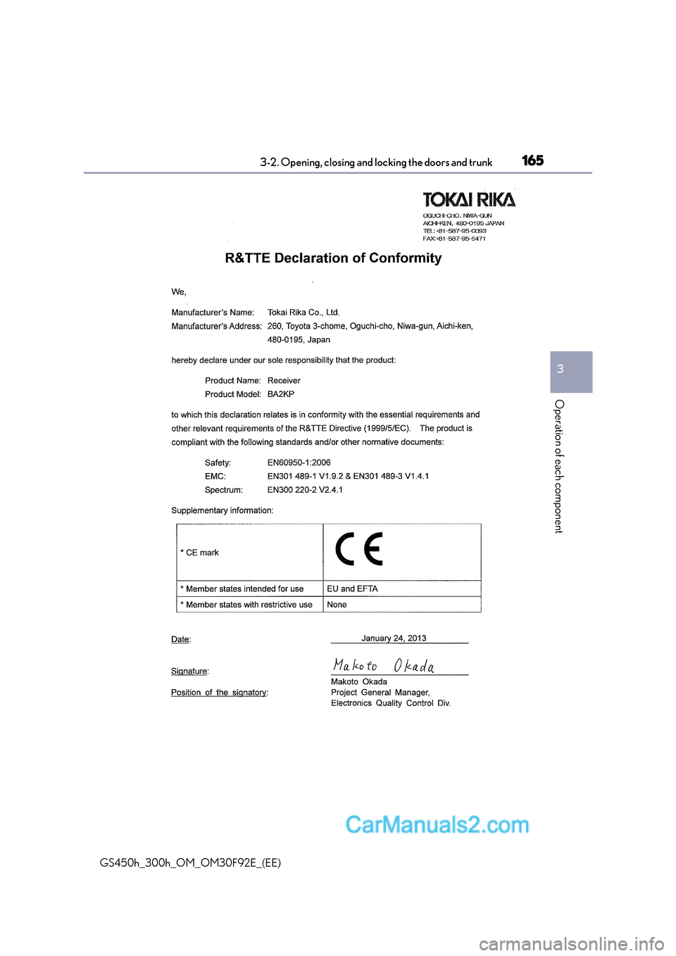 Lexus GS300h 2017 Owners Manual 165
3-2. Opening, closing and locking the doors and trunk
3
Operation of each component
GS450h_300h_OM_OM30F92E_(EE) Lexus GS300h 2017 Owners Manual 165
3-2. Opening, closing and locking the doors and trunk
3
Operation of each component
GS450h_300h_OM_OM30F92E_(EE)