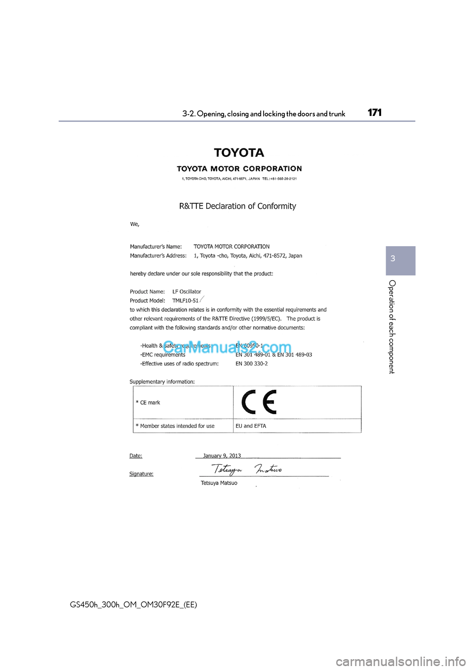 Lexus GS300h 2017 Owners Manual 171
3-2. Opening, closing and locking the doors and trunk
3
Operation of each component
GS450h_300h_OM_OM30F92E_(EE) Lexus GS300h 2017 Owners Manual 171
3-2. Opening, closing and locking the doors and trunk
3
Operation of each component
GS450h_300h_OM_OM30F92E_(EE)