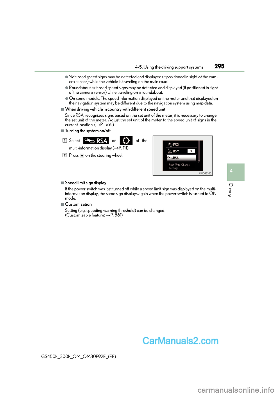 Lexus GS300h 2017 Owners Guide 295
4-5. Using the driving support systems
4
Driving
GS450h_300h_OM_OM30F92E_(EE)
●Side road speed signs may be detected and di splayed (if positioned in sight of the cam-
era sensor) while the vehi Lexus GS300h 2017 Owners Guide 295
4-5. Using the driving support systems
4
Driving
GS450h_300h_OM_OM30F92E_(EE)
●Side road speed signs may be detected and di splayed (if positioned in sight of the cam-
era sensor) while the vehi