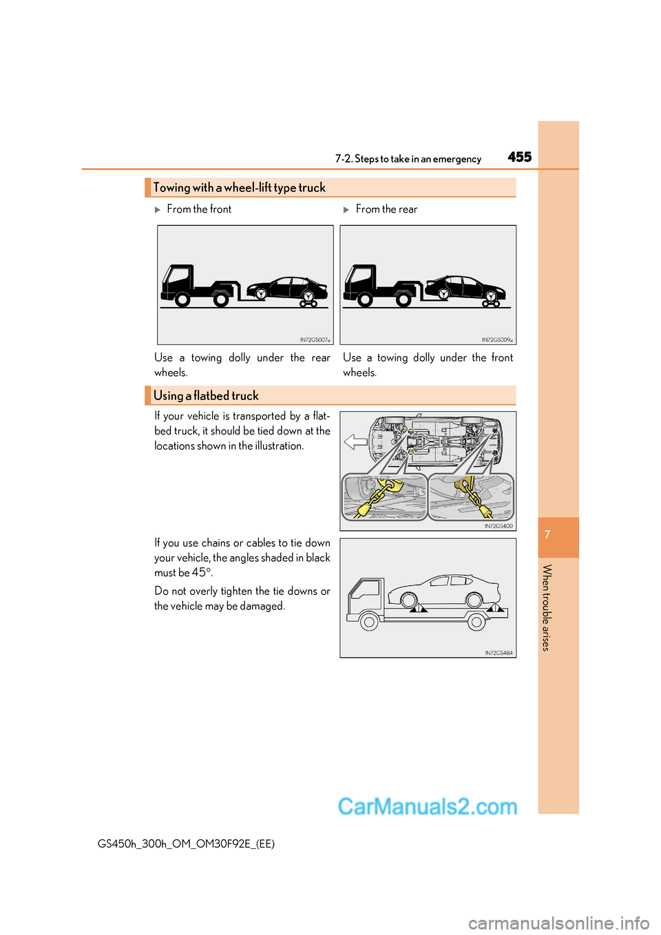 Lexus GS300h 2017 Owners Manual 455
7-2. Steps to take in an emergency
7
When trouble arises
GS450h_300h_OM_OM30F92E_(EE) If your vehicle is transported by a flat-
bed truck, it should be tied down at the
locations shown in the il Lexus GS300h 2017 Owners Manual 455
7-2. Steps to take in an emergency
7
When trouble arises
GS450h_300h_OM_OM30F92E_(EE) If your vehicle is transported by a flat-
bed truck, it should be tied down at the
locations shown in the il