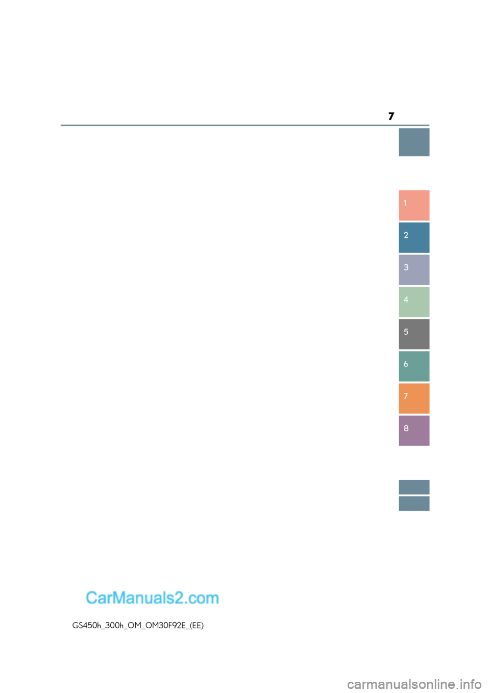 Lexus GS300h 2017  Owners Manual 7
1 8
7
6
5
4
3
2
GS450h_300h_OM_OM30F92E_(EE)  
