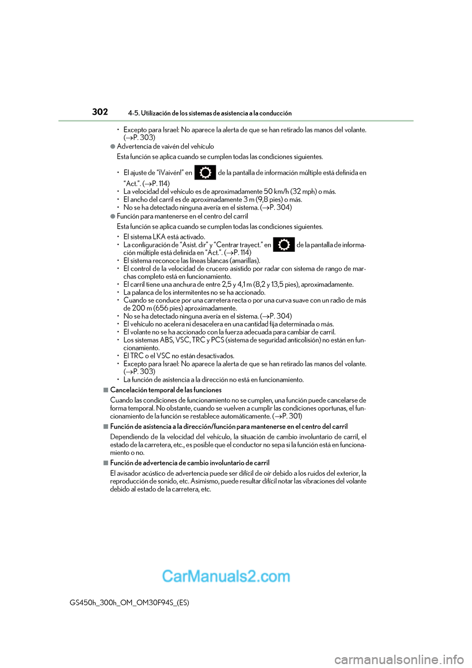 Lexus GS300h 2017 Manual del propietario (in Spanish) 3024-5. Utilización de los sistemas de asistencia a la conducción
GS450h_300h_OM_OM30F94S_(ES) Lexus GS300h 2017 Manual del propietario (in Spanish) 3024-5. Utilización de los sistemas de asistencia a la conducción
GS450h_300h_OM_OM30F94S_(ES)