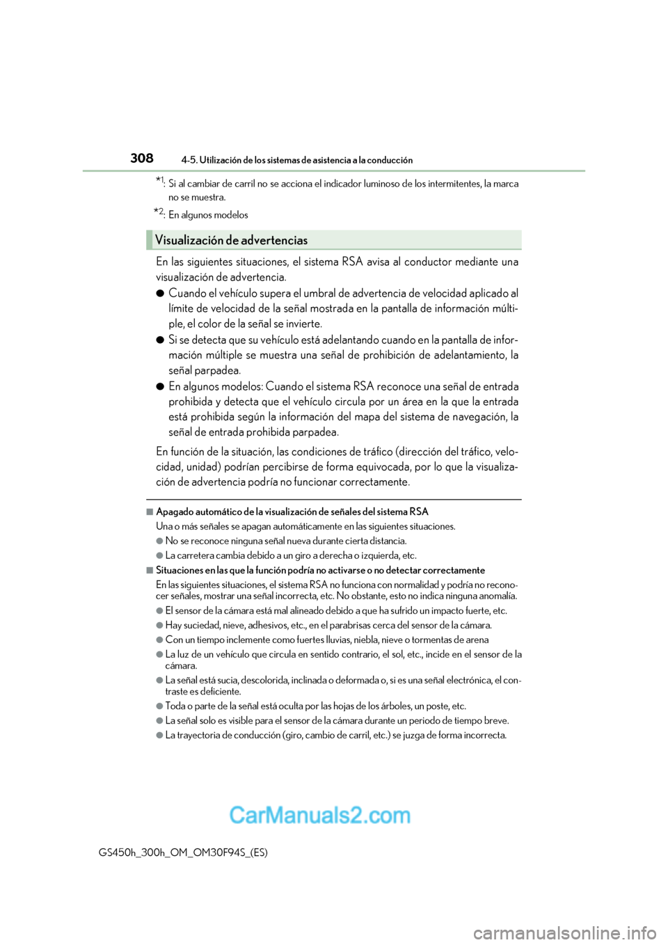 Lexus GS300h 2017 Manual del propietario (in Spanish) 3084-5. Utilización de los sistemas de asistencia a la conducción
GS450h_300h_OM_OM30F94S_(ES) *
1
: Si al cambiar de carril no se acciona el indi cador luminoso de los intermitentes, la marca
no se Lexus GS300h 2017 Manual del propietario (in Spanish) 3084-5. Utilización de los sistemas de asistencia a la conducción
GS450h_300h_OM_OM30F94S_(ES) *
1
: Si al cambiar de carril no se acciona el indi cador luminoso de los intermitentes, la marca
no se