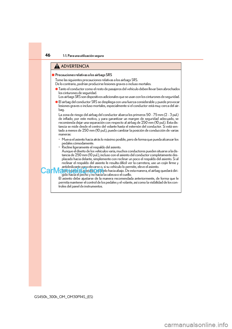 Lexus GS300h 2017 Manual del propietario (in Spanish) 461-1. Para una utilización segura
GS450h_300h_OM_OM30F94S_(ES)
ADVERTENCIA
■Precauciones relativas a los airbags SRS
Tome las siguientes precauciones relativas a los airbags SRS.
De lo contrari Lexus GS300h 2017 Manual del propietario (in Spanish) 461-1. Para una utilización segura
GS450h_300h_OM_OM30F94S_(ES)
ADVERTENCIA
■Precauciones relativas a los airbags SRS
Tome las siguientes precauciones relativas a los airbags SRS.
De lo contrari