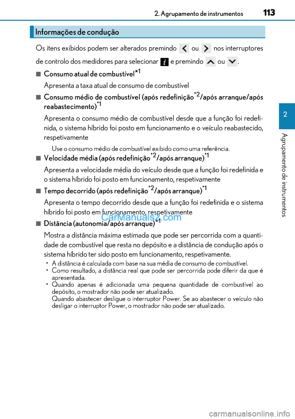 Lexus GS300h 2017 Manual do proprietário (in Portuguese) 113
113113 1132. Agrupamento de instrumentos
2
Agrupamento de instrumentos
Os itens exibidos podem ser alterados premindo ou nos interruptores
de controlo dos medidores para selecionar e premind Lexus GS300h 2017 Manual do proprietário (in Portuguese) 113
113113 1132. Agrupamento de instrumentos
2
Agrupamento de instrumentos
Os itens exibidos podem ser alterados premindo ou nos interruptores
de controlo dos medidores para selecionar e premind