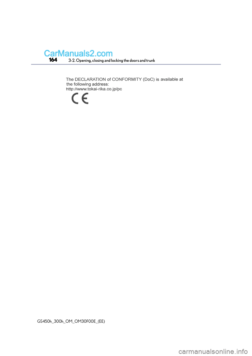 Lexus GS300h 2015 Owners Manual 1643-2. Opening, closing and locking the doors and trunk
GS450h_300h_OM_OM30F00E_(EE) Lexus GS300h 2015 Owners Manual 1643-2. Opening, closing and locking the doors and trunk
GS450h_300h_OM_OM30F00E_(EE)