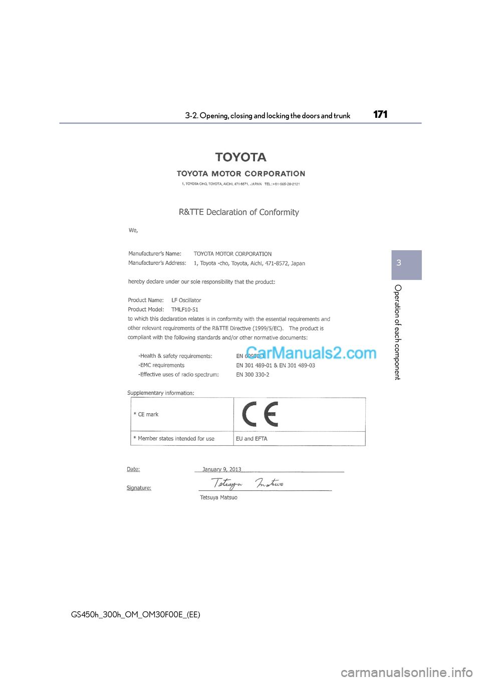 Lexus GS300h 2015 Owners Manual 1713-2. Opening, closing and locking the doors and trunk
3
Operation of each component
GS450h_300h_OM_OM30F00E_(EE) Lexus GS300h 2015 Owners Manual 1713-2. Opening, closing and locking the doors and trunk
3
Operation of each component
GS450h_300h_OM_OM30F00E_(EE)