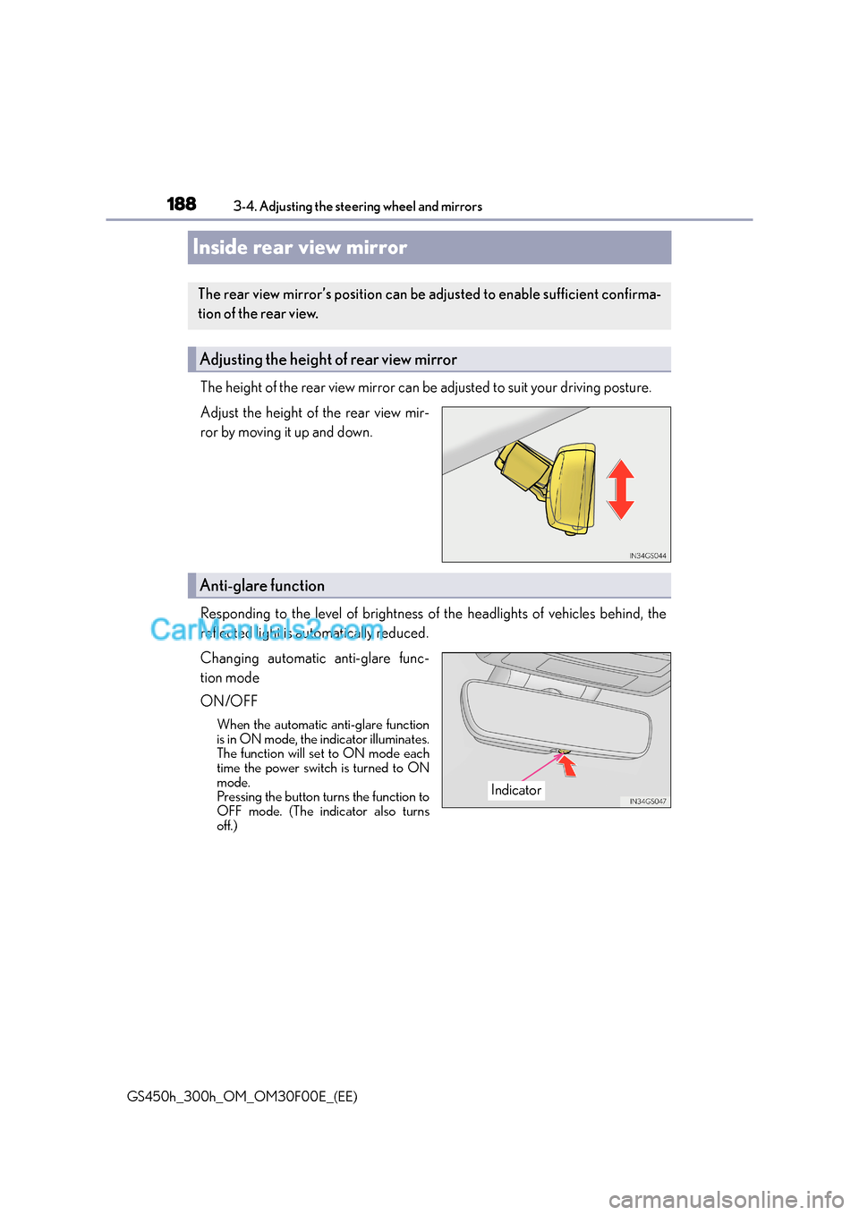 Lexus GS300h 2015  Owners Manual 1883-4. Adjusting the steering wheel and mirrors
GS450h_300h_OM_OM30F00E_(EE)
Inside rear view mirror
The height of the rear view mirror can be adjusted to suit your driving posture.
Adjust the height