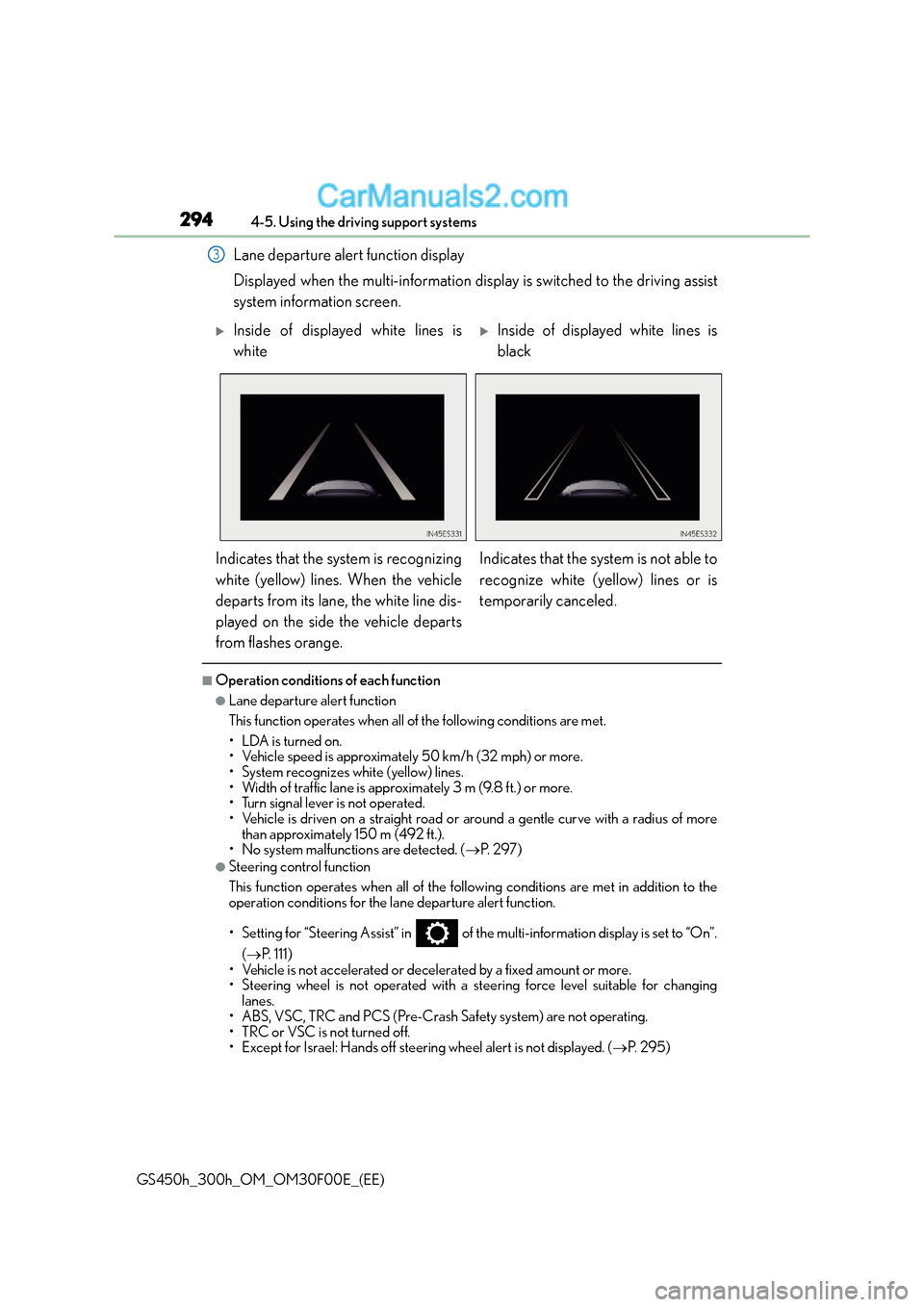Lexus GS300h 2015 Owners Manual 2944-5. Using the driving support systems
GS450h_300h_OM_OM30F00E_(EE)
Lane departure alert function display
Displayed when the multi-information display is switched to the driving assist
system infor Lexus GS300h 2015 Owners Manual 2944-5. Using the driving support systems
GS450h_300h_OM_OM30F00E_(EE)
Lane departure alert function display
Displayed when the multi-information display is switched to the driving assist
system infor