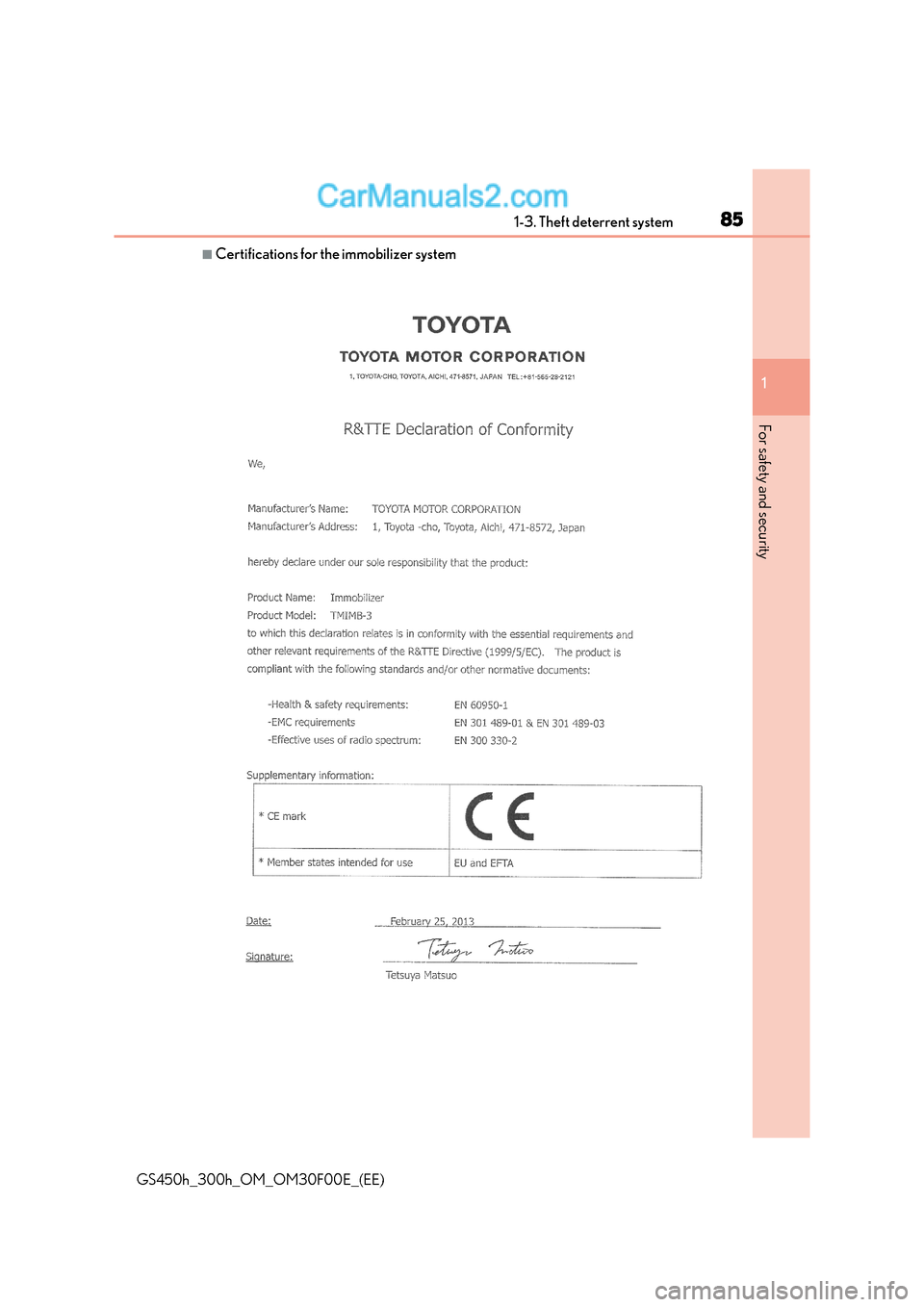 Lexus GS300h 2015 Manual Online 851-3. Theft deterrent system
1
GS450h_300h_OM_OM30F00E_(EE)
For safety and security
■Certifications for the immobilizer system Lexus GS300h 2015 Manual Online 851-3. Theft deterrent system
1
GS450h_300h_OM_OM30F00E_(EE)
For safety and security
■Certifications for the immobilizer system