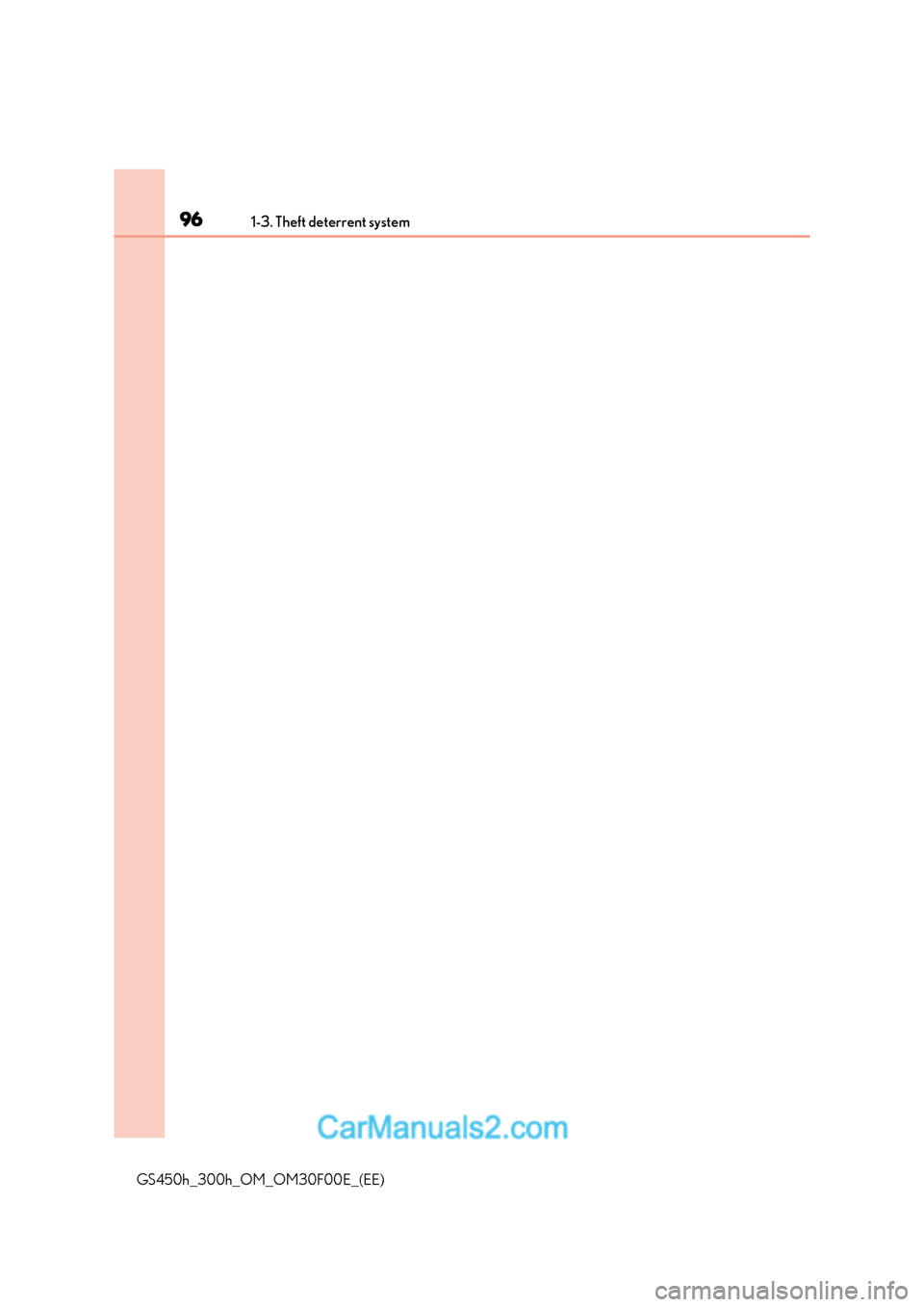 Lexus GS300h 2015 Owners Manual 961-3. Theft deterrent system
GS450h_300h_OM_OM30F00E_(EE) Lexus GS300h 2015 Owners Manual 961-3. Theft deterrent system
GS450h_300h_OM_OM30F00E_(EE)