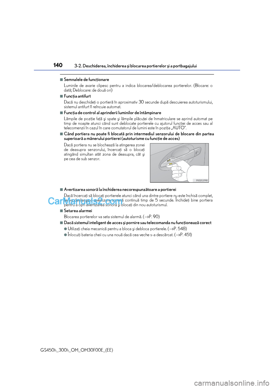 Lexus GS300h 2015 Manualul de utilizare (in Romanian) 1403-2. Deschiderea, închiderea ºi blocarea portierelor ºi a portbagajului
GS450h_300h_OM_OM30F00E_(EE)
■Semnalele de funcþionare
Luminile de avarie clipesc pentru a indica blocarea/deblocarea p Lexus GS300h 2015 Manualul de utilizare (in Romanian) 1403-2. Deschiderea, închiderea ºi blocarea portierelor ºi a portbagajului
GS450h_300h_OM_OM30F00E_(EE)
■Semnalele de funcþionare
Luminile de avarie clipesc pentru a indica blocarea/deblocarea p