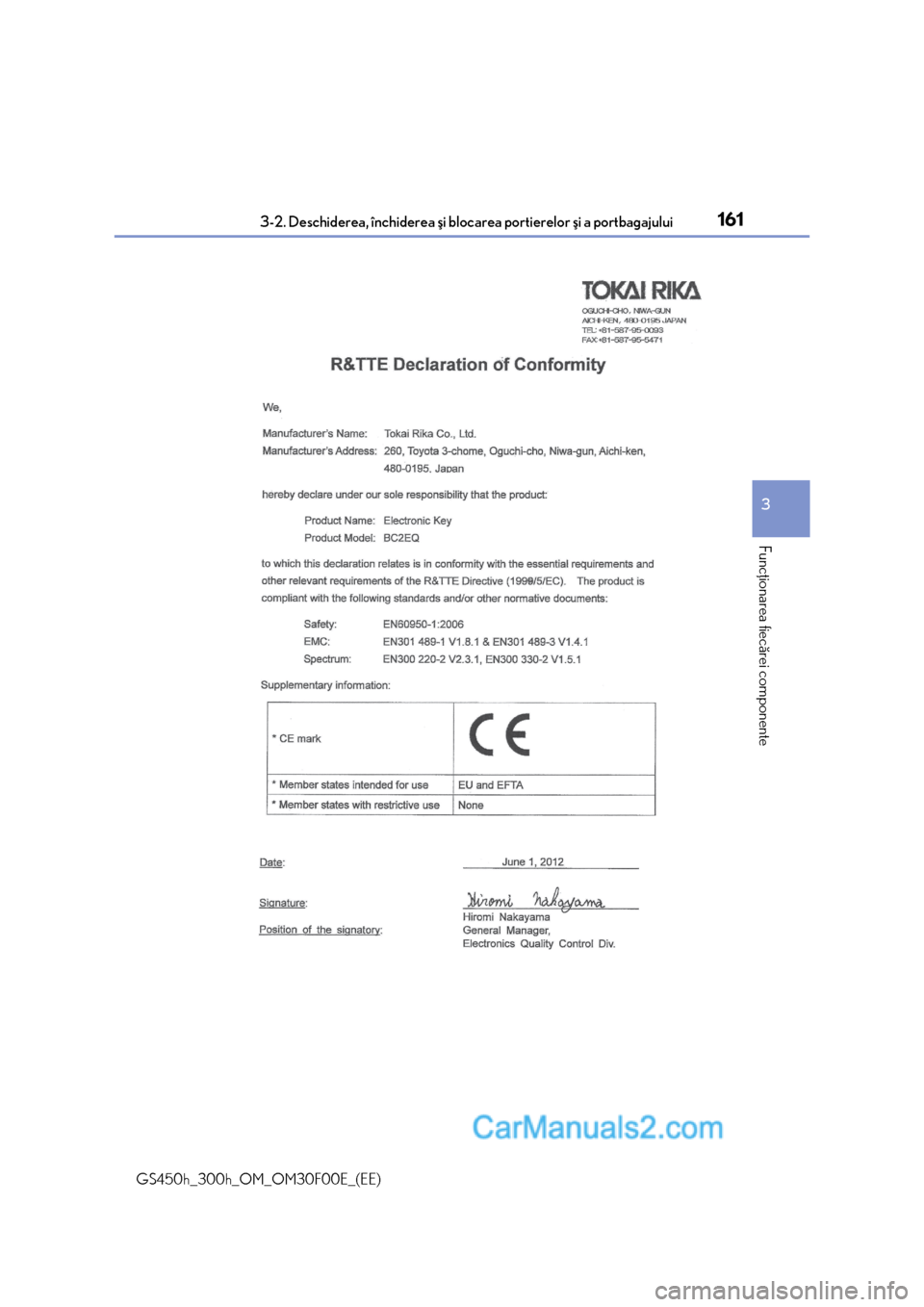 Lexus GS300h 2015  Manualul de utilizare (in Romanian) 1613-2. Deschiderea, închiderea ºi blocarea portierelor ºi a portbagajului
3
Funcþionarea fiecãrei componente
GS450h_300h_OM_OM30F00E_(EE)  