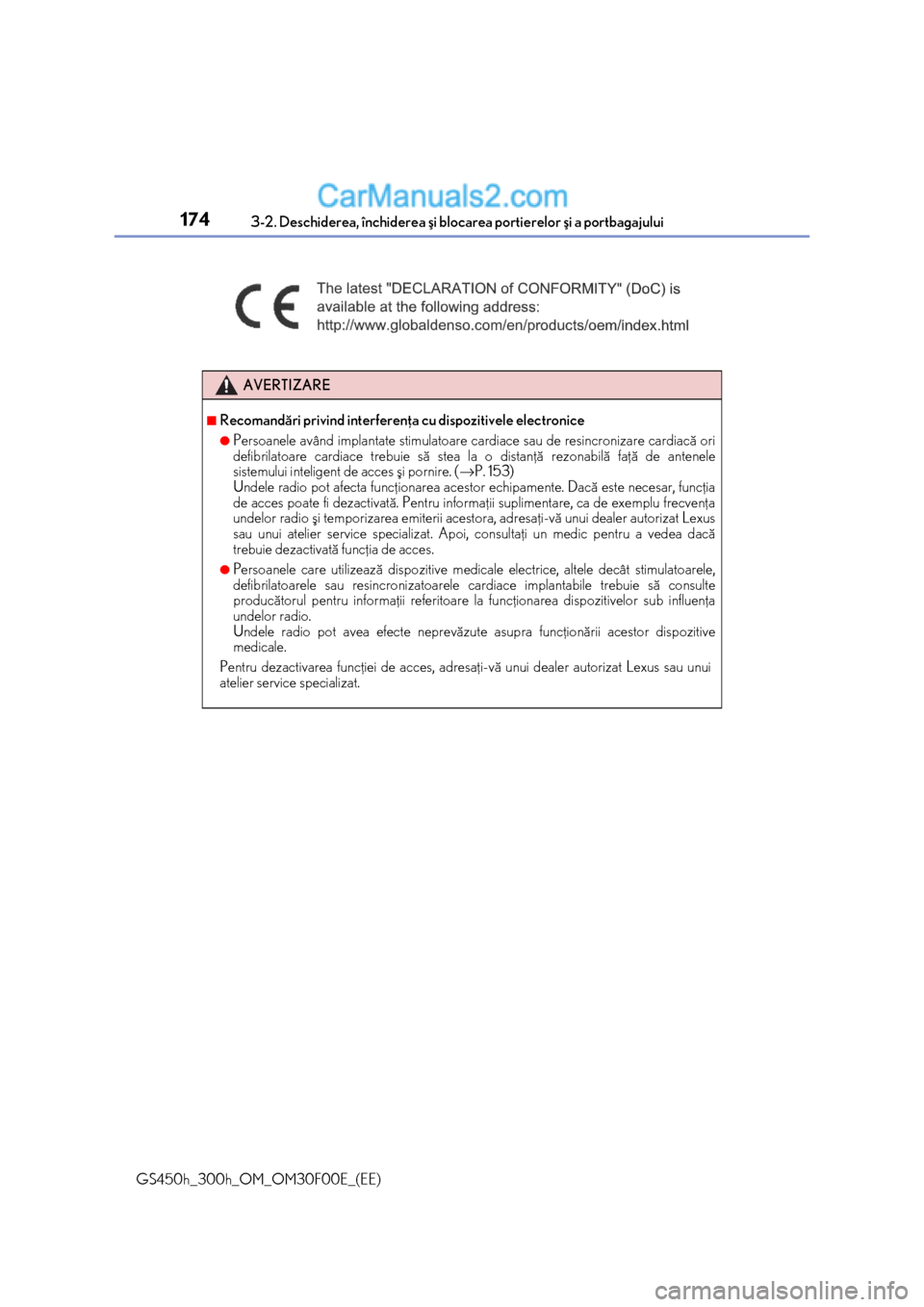 Lexus GS300h 2015 Manualul de utilizare (in Romanian) 1743-2. Deschiderea, închiderea ºi blocarea portierelor ºi a portbagajului
GS450h_300h_OM_OM30F00E_(EE)
AVERTIZARE
■Recomandãri privind interferenþa cu dispozitivele electronice
●Persoanele a Lexus GS300h 2015 Manualul de utilizare (in Romanian) 1743-2. Deschiderea, închiderea ºi blocarea portierelor ºi a portbagajului
GS450h_300h_OM_OM30F00E_(EE)
AVERTIZARE
■Recomandãri privind interferenþa cu dispozitivele electronice
●Persoanele a