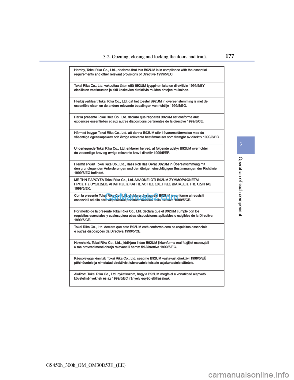 Lexus GS300h 2013 Owners Manual 1773-2. Opening, closing and locking the doors and trunk
3
Operation of each component
GS450h_300h_OM_OM30D53E_(EE) Lexus GS300h 2013 Owners Manual 1773-2. Opening, closing and locking the doors and trunk
3
Operation of each component
GS450h_300h_OM_OM30D53E_(EE)