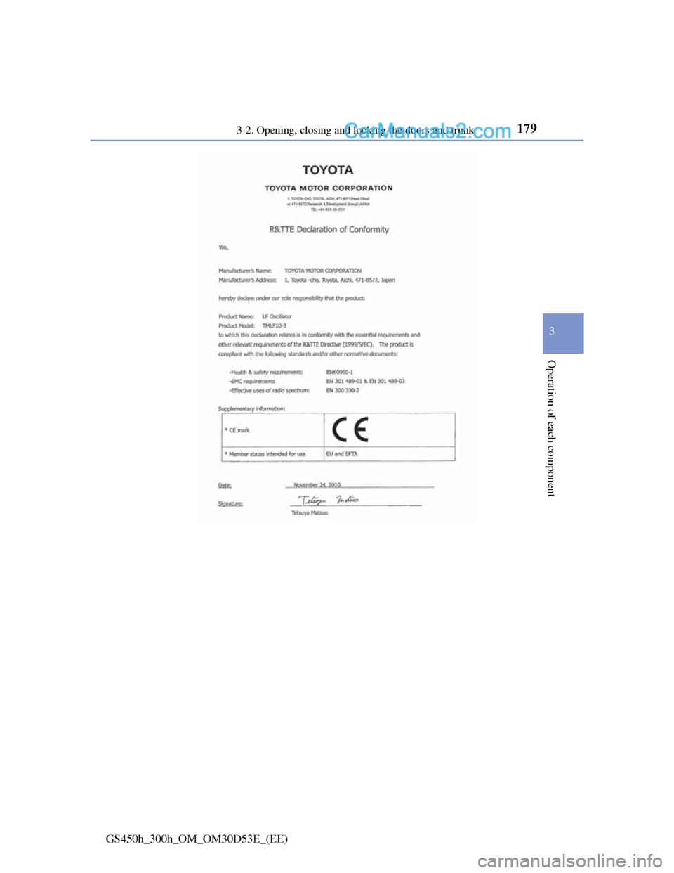 Lexus GS300h 2013 Owners Manual 1793-2. Opening, closing and locking the doors and trunk
3
Operation of each component
GS450h_300h_OM_OM30D53E_(EE) Lexus GS300h 2013 Owners Manual 1793-2. Opening, closing and locking the doors and trunk
3
Operation of each component
GS450h_300h_OM_OM30D53E_(EE)