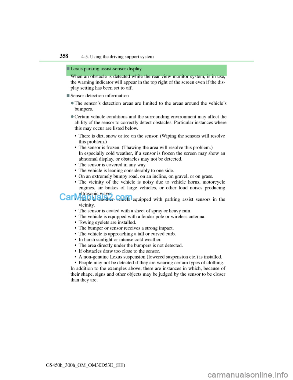 Lexus GS300h 2013 Owners Manual 3584-5. Using the driving support system
GS450h_300h_OM_OM30D53E_(EE)
Lexus parking assist-sensor display
When an obstacle is detected while the rear view monitor system, is in use,
the warning ind Lexus GS300h 2013 Owners Manual 3584-5. Using the driving support system
GS450h_300h_OM_OM30D53E_(EE)
Lexus parking assist-sensor display
When an obstacle is detected while the rear view monitor system, is in use,
the warning ind