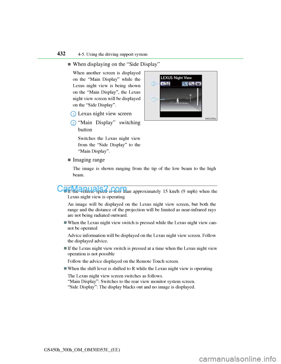 Lexus GS300h 2013 Owners Manual 4324-5. Using the driving support system
GS450h_300h_OM_OM30D53E_(EE)
When displaying on the “Side Display”
When another screen is displayed
on the “Main Display” while the
Lexus night vie Lexus GS300h 2013 Owners Manual 4324-5. Using the driving support system
GS450h_300h_OM_OM30D53E_(EE)
When displaying on the “Side Display”
When another screen is displayed
on the “Main Display” while the
Lexus night vie