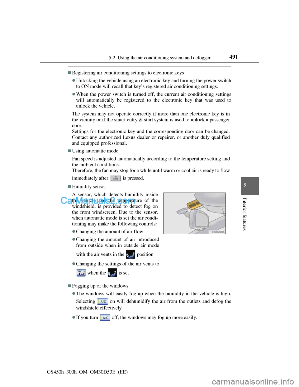 Lexus GS300h 2013  Owners Manual 4915-2. Using the air conditioning system and defogger
5
Interior features
GS450h_300h_OM_OM30D53E_(EE)
Registering air conditioning settings to electronic keys
Unlocking the vehicle using an el