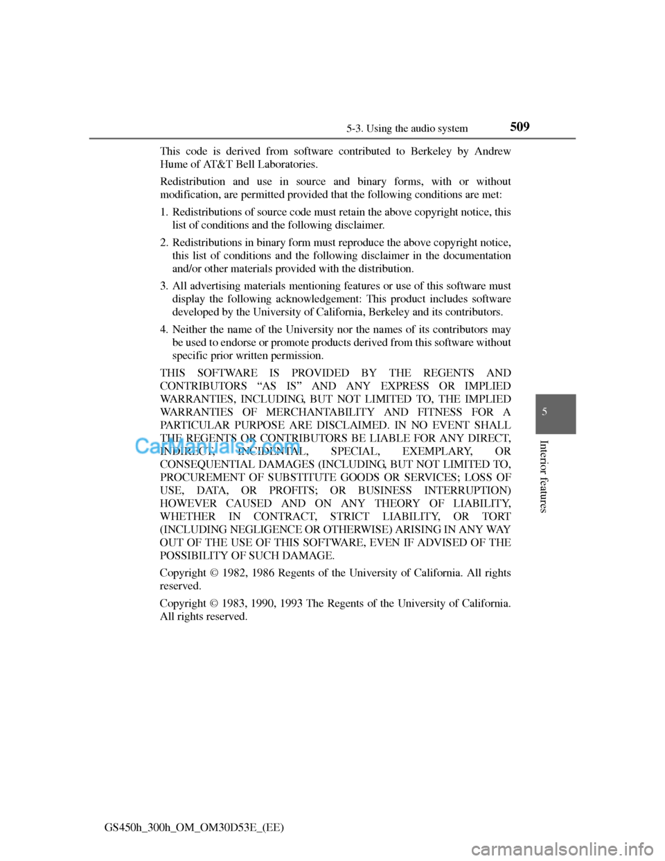 Lexus GS300h 2013  Owners Manual 5095-3. Using the audio system
5
Interior features
GS450h_300h_OM_OM30D53E_(EE)This code is derived from software contributed to Berkeley by Andrew
Hume of AT&T Bell Laboratories. 
Redistribution and 