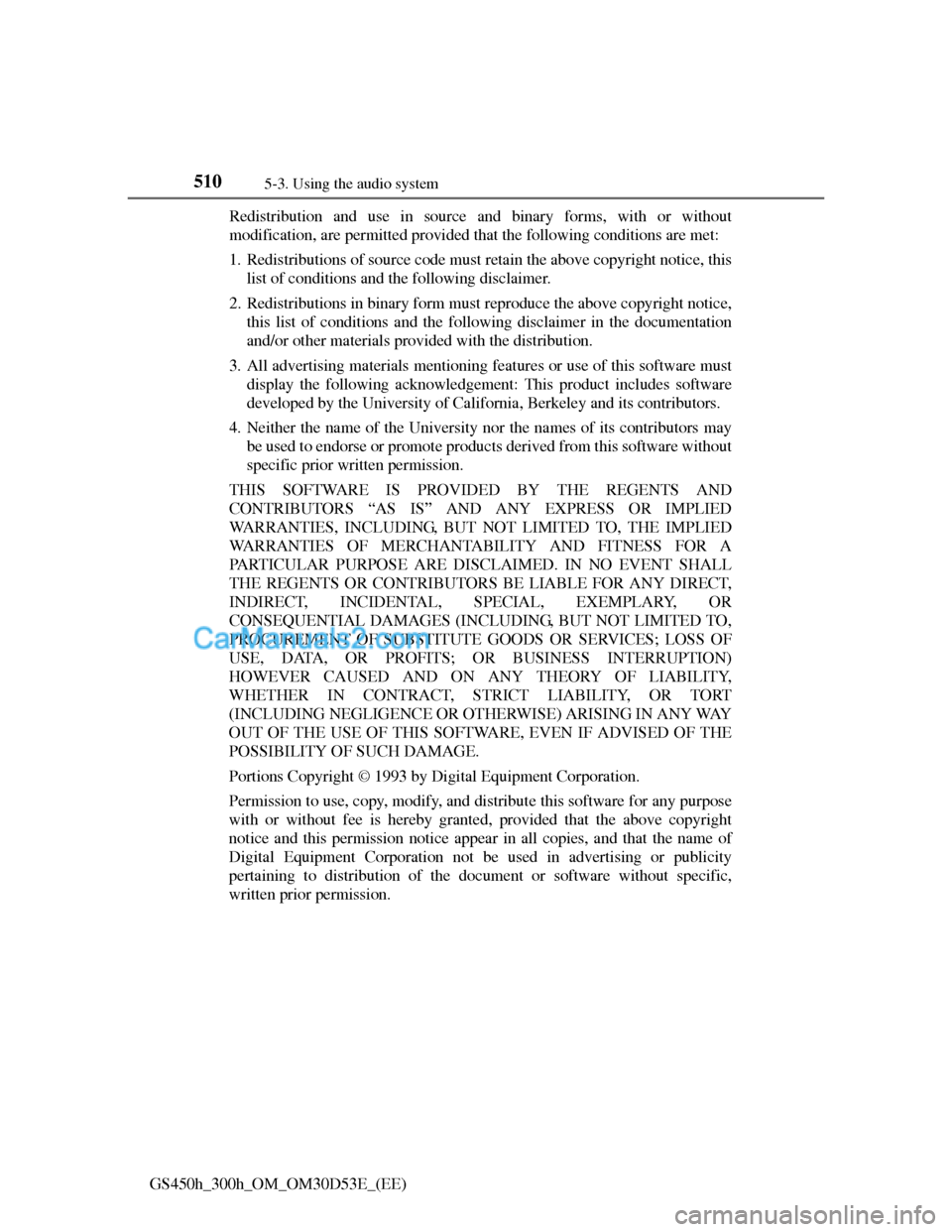 Lexus GS300h 2013  Owners Manual 5105-3. Using the audio system
GS450h_300h_OM_OM30D53E_(EE)Redistribution and use in source and binary forms, with or without
modification, are permitted provided that the following conditions are met