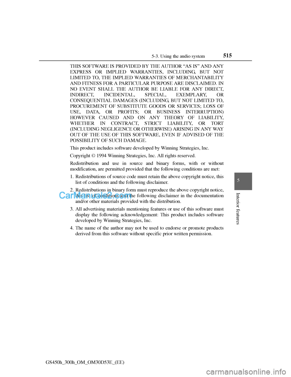 Lexus GS300h 2013  Owners Manual 5155-3. Using the audio system
5
Interior features
GS450h_300h_OM_OM30D53E_(EE)THIS SOFTWARE IS PROVIDED BY THE AUTHOR “AS IS” AND ANY
EXPRESS OR IMPLIED WARRANTIES, INCLUDING, BUT NOT
LIMITED TO,