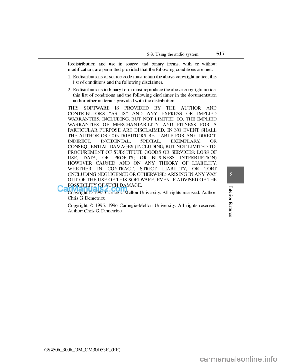 Lexus GS300h 2013  Owners Manual 5175-3. Using the audio system
5
Interior features
GS450h_300h_OM_OM30D53E_(EE)Redistribution and use in source and binary forms, with or without
modification, are permitted provided that the followin