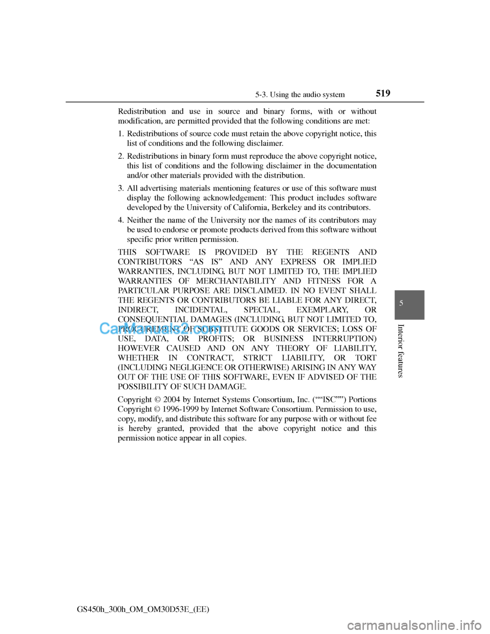 Lexus GS300h 2013  Owners Manual 5195-3. Using the audio system
5
Interior features
GS450h_300h_OM_OM30D53E_(EE)Redistribution and use in source and binary forms, with or without
modification, are permitted provided that the followin