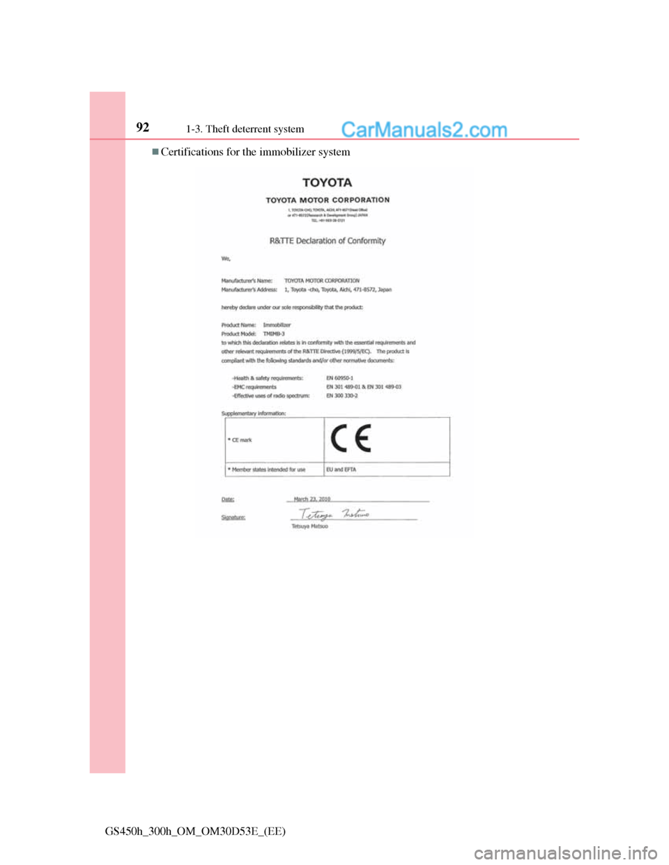 Lexus GS300h 2013 Owners Manual 921-3. Theft deterrent system
GS450h_300h_OM_OM30D53E_(EE)
Certifications for the immobilizer system  