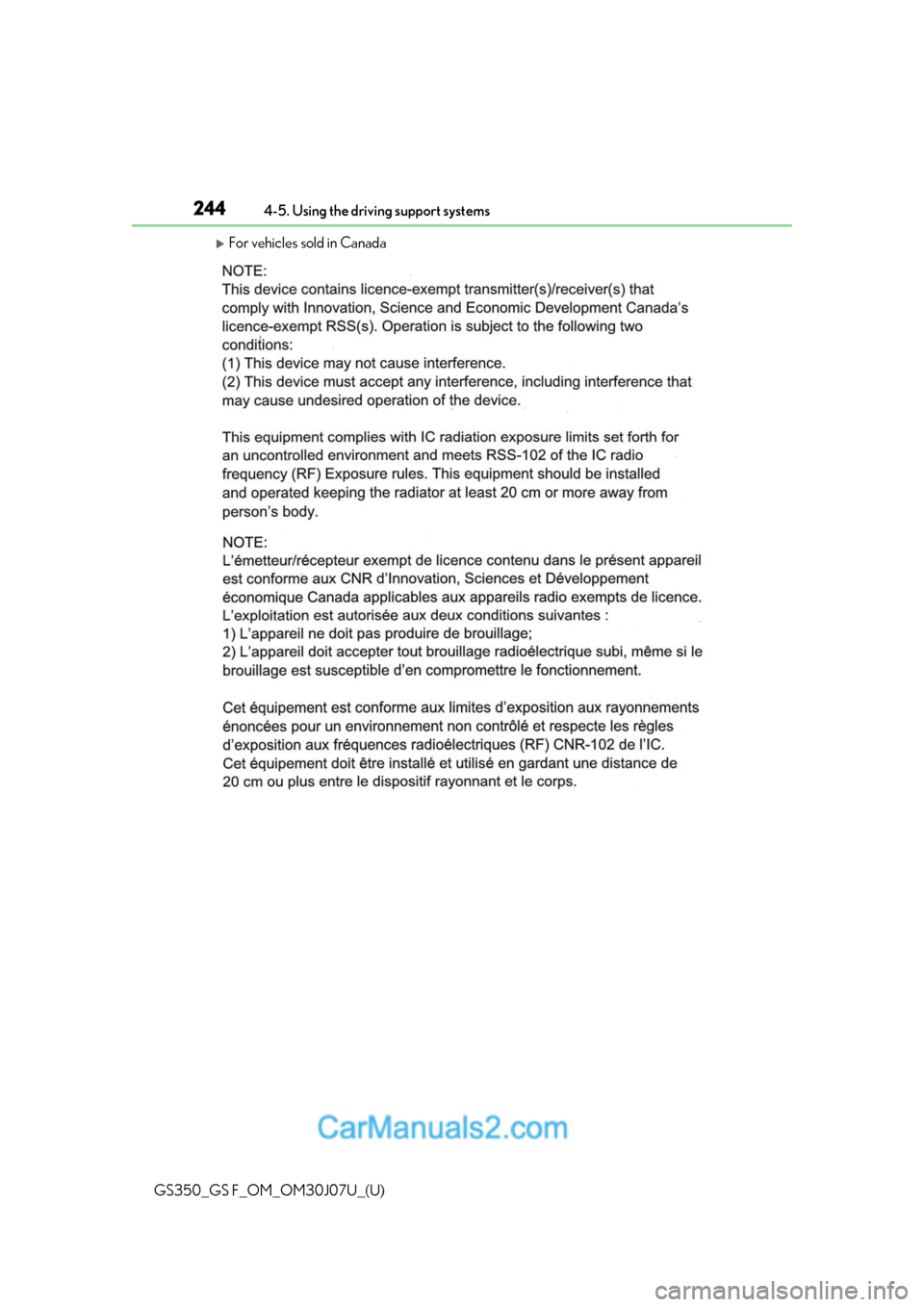 Lexus GS350 2020 Owners Manual 244
GS350_GS F_OM_OM30J07U_(U)4-5. Using the driving support systems
For vehicles sold in Canada Lexus GS350 2020 Owners Manual 244
GS350_GS F_OM_OM30J07U_(U)4-5. Using the driving support systems
For vehicles sold in Canada