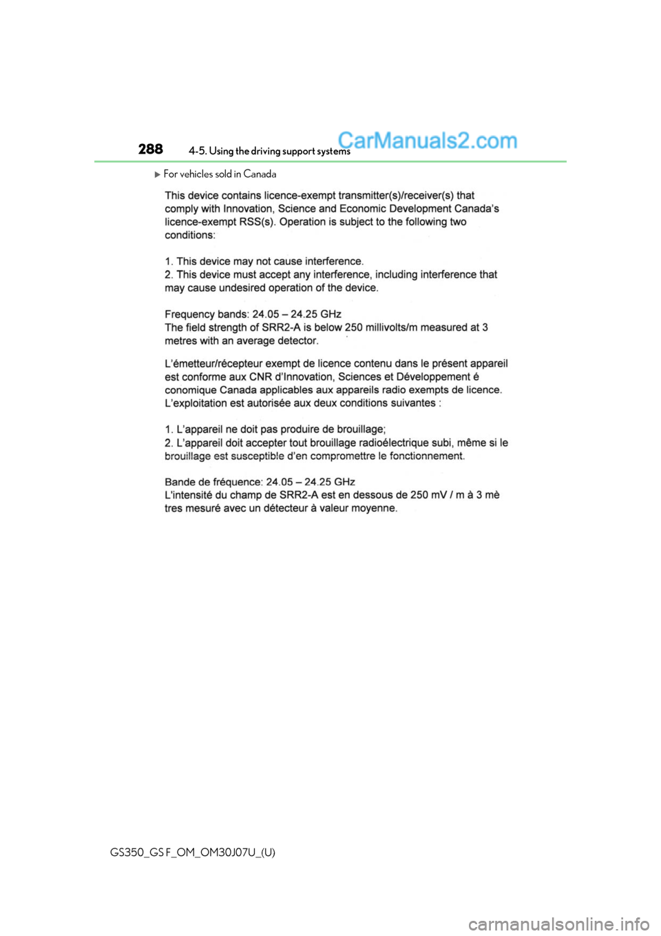 Lexus GS350 2020 Owners Manual 288
GS350_GS F_OM_OM30J07U_(U)4-5. Using the driving support systems
For vehicles sold in Canada Lexus GS350 2020 Owners Manual 288
GS350_GS F_OM_OM30J07U_(U)4-5. Using the driving support systems
For vehicles sold in Canada