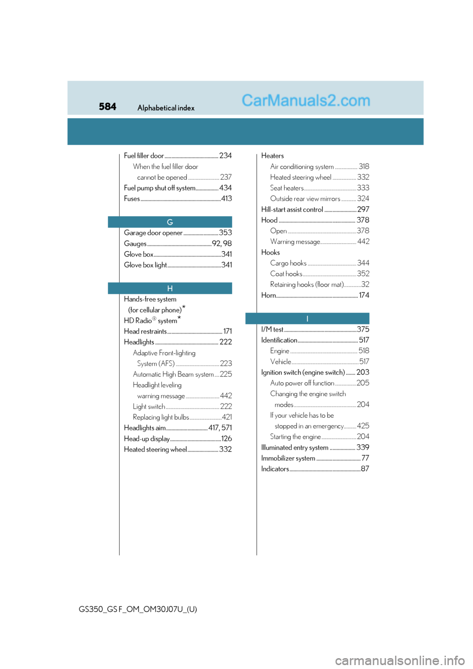 Lexus GS350 2020  Owners Manual 584Alphabetical index
GS350_GS F_OM_OM30J07U_(U)
Fuel filler door ........................................ 234When the fuel filler door cannot be opened ......................... 237
Fuel pump shut of