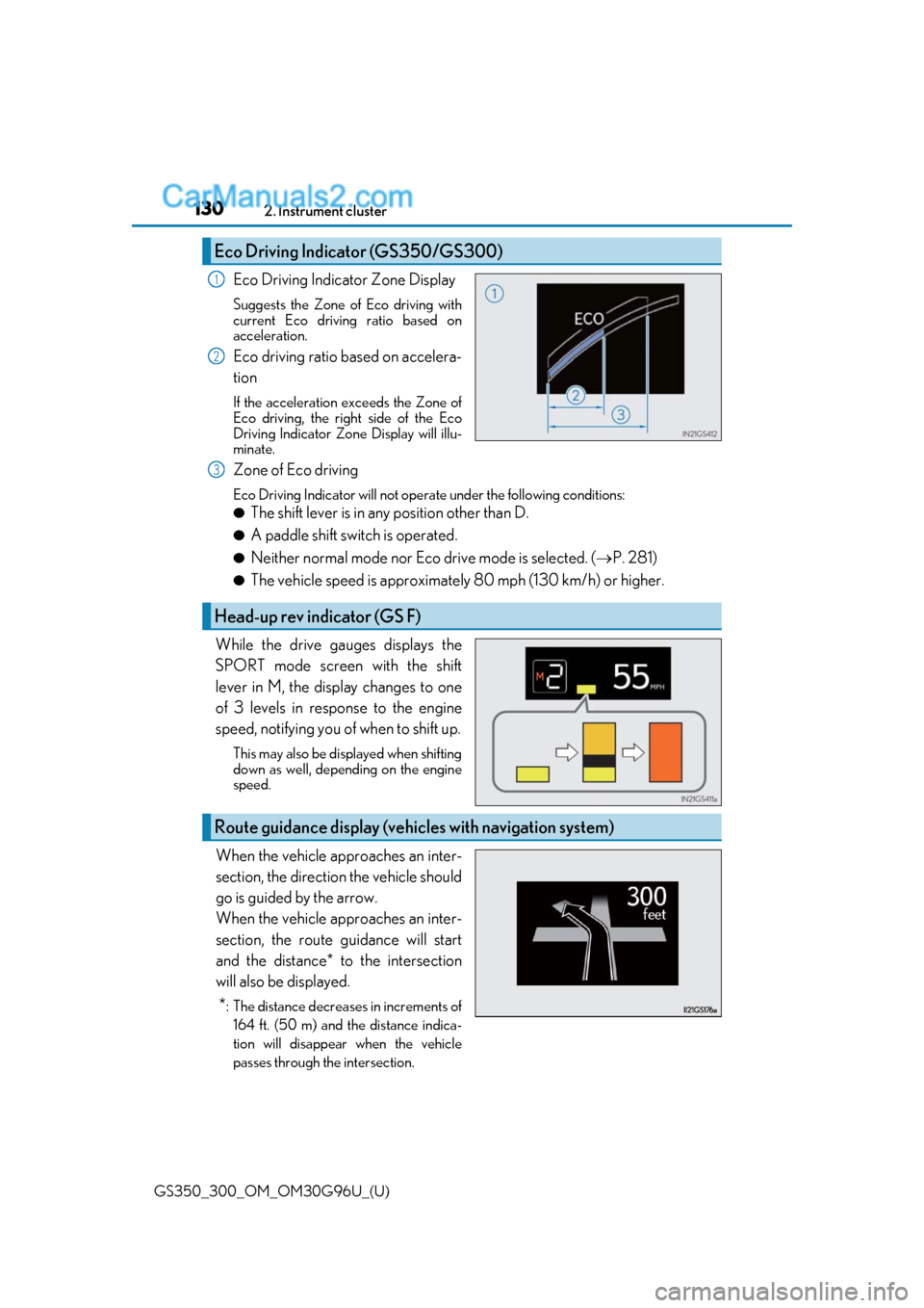 Lexus GS350 2019 Owners Manual 130
GS350_300_OM_OM30G96U_(U)2. Instrument cluster
Eco Driving Indicator Zone Display
Suggests the Zone of Eco driving with
current Eco driving ratio based on
acceleration.
Eco driving ratio based on Lexus GS350 2019 Owners Manual 130
GS350_300_OM_OM30G96U_(U)2. Instrument cluster
Eco Driving Indicator Zone Display
Suggests the Zone of Eco driving with
current Eco driving ratio based on
acceleration.
Eco driving ratio based on
