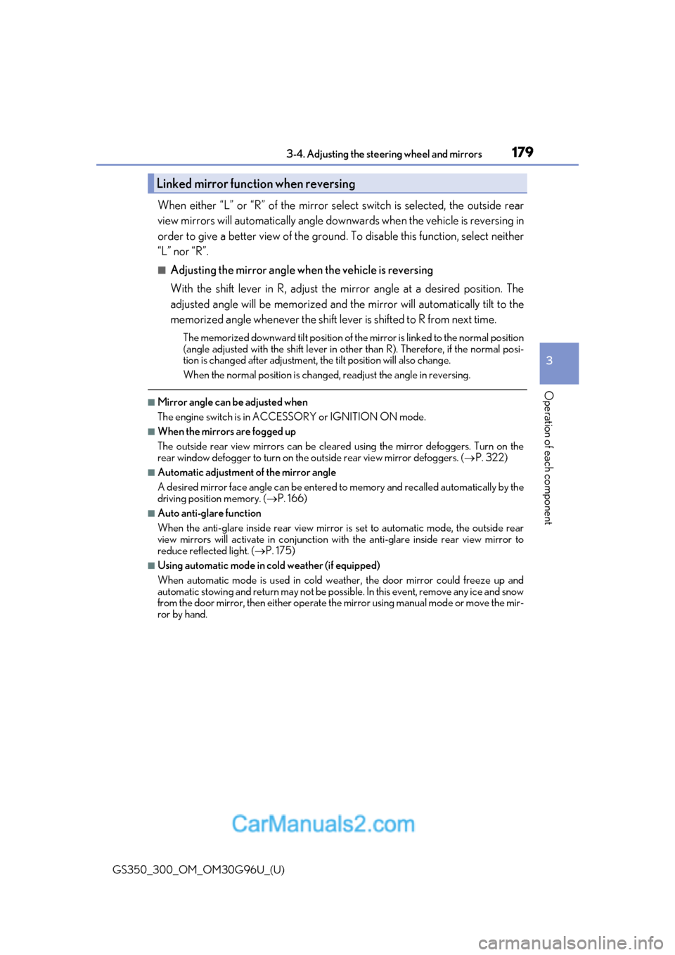 Lexus GS350 2019 Owners Manual 1793-4. Adjusting the steering wheel and mirrors
3
Operation of each component
GS350_300_OM_OM30G96U_(U)
When either “L” or “R” of the mirror select switch is selected, \
the outside rear
view Lexus GS350 2019 Owners Manual 1793-4. Adjusting the steering wheel and mirrors
3
Operation of each component
GS350_300_OM_OM30G96U_(U)
When either “L” or “R” of the mirror select switch is selected, \
the outside rear
view