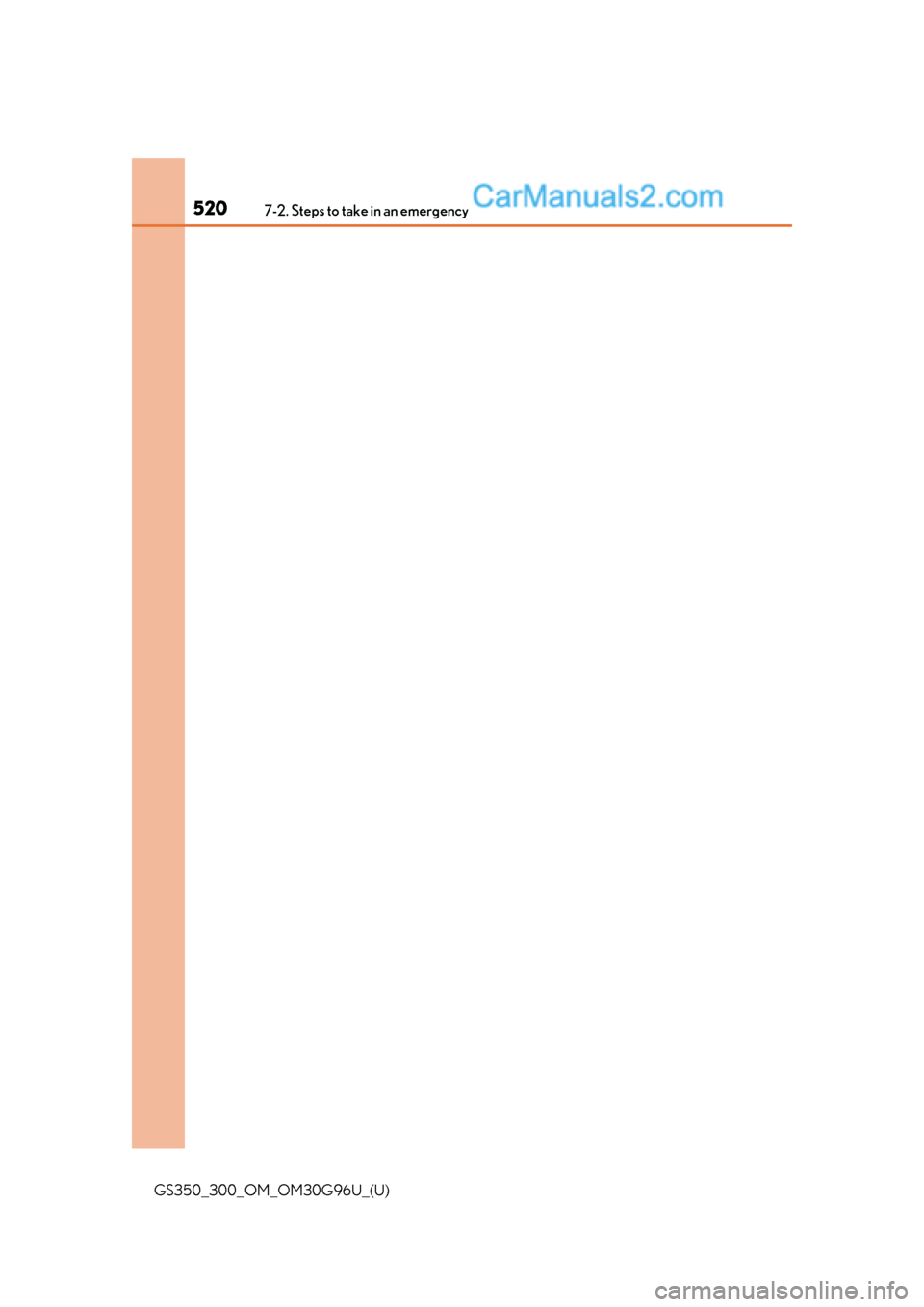 Lexus GS350 2019 Owners Manual 5207-2. Steps to take in an emergency
GS350_300_OM_OM30G96U_(U) Lexus GS350 2019 Owners Manual 5207-2. Steps to take in an emergency
GS350_300_OM_OM30G96U_(U)