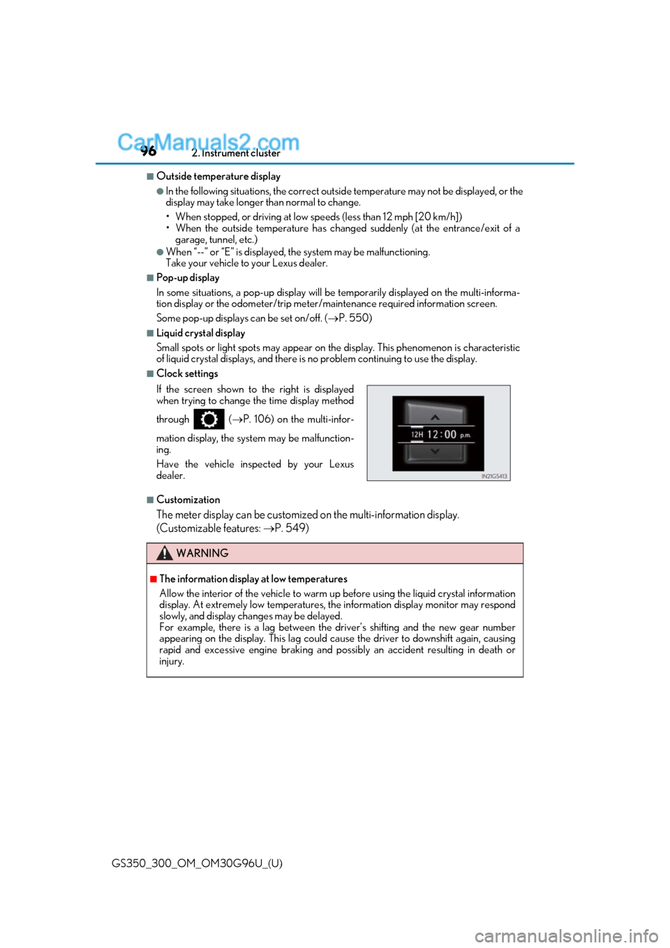 Lexus GS350 2019 Owners Manual 96
GS350_300_OM_OM30G96U_(U)2. Instrument cluster
■Outside temperature display
●In the following situations, the correct outside temperature may not be displayed, or the
display may take longer th Lexus GS350 2019 Owners Manual 96
GS350_300_OM_OM30G96U_(U)2. Instrument cluster
■Outside temperature display
●In the following situations, the correct outside temperature may not be displayed, or the
display may take longer th