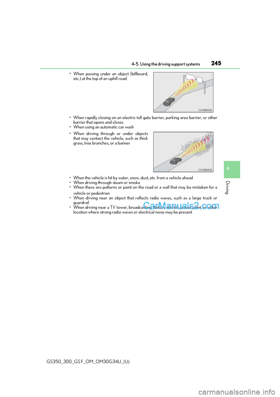 Lexus GS350 2018 Owners Manual GS350_300_GS F_OM_OM30G34U_(U)
2454-5. Using the driving support systems
4
Driving
• When rapidly closing on an electric toll gate barrier, parking area barrier, or other
barrier that opens and clos Lexus GS350 2018 Owners Manual GS350_300_GS F_OM_OM30G34U_(U)
2454-5. Using the driving support systems
4
Driving
• When rapidly closing on an electric toll gate barrier, parking area barrier, or other
barrier that opens and clos
