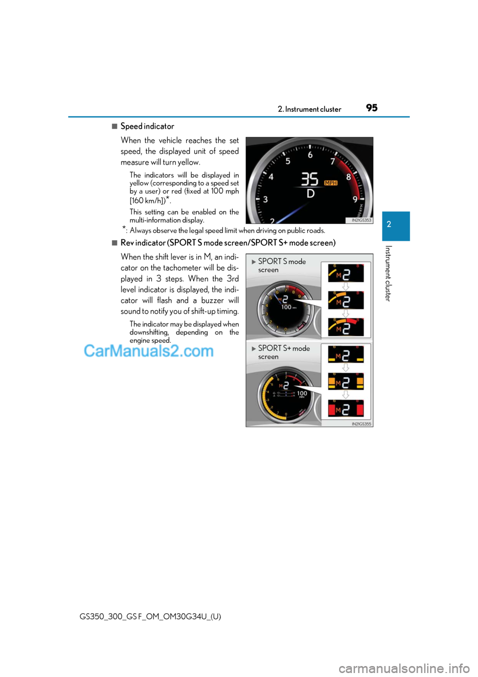 Lexus GS350 2018  Owners Manual GS350_300_GS F_OM_OM30G34U_(U)
952. Instrument cluster
2
Instrument cluster
■Speed indicator
When the vehicle reaches the set
speed, the displayed unit of speed
measure will turn yellow.
The indicat