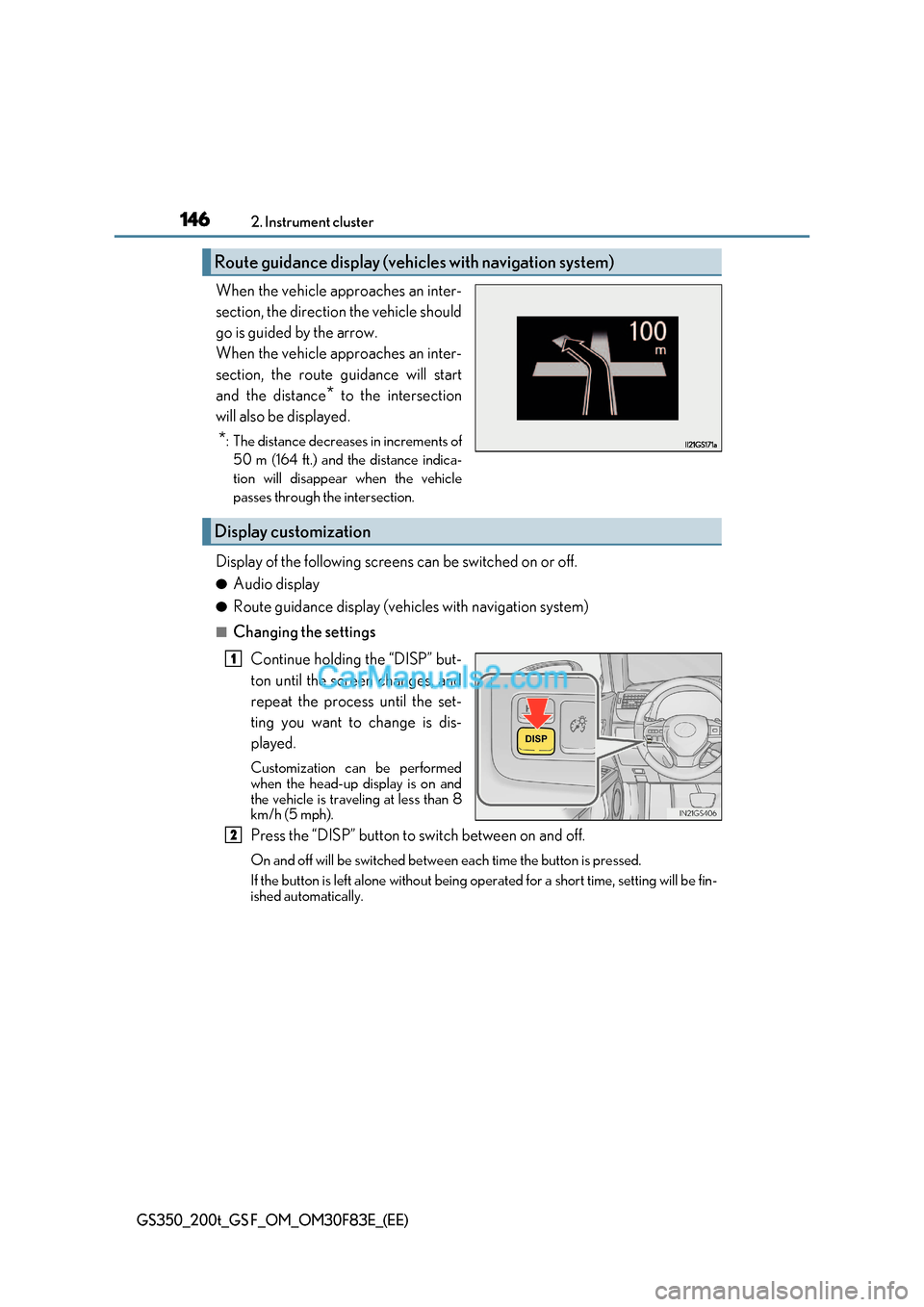 Lexus GS350 2017 Owners Manual 1462. Instrument cluster
GS350_200t_GS F_OM_OM30F83E_(EE)
When the vehicle approaches an inter-
section, the direction the vehicle should
go is guided by the arrow.
When the vehicle approaches an Lexus GS350 2017 Owners Manual 1462. Instrument cluster
GS350_200t_GS F_OM_OM30F83E_(EE)
When the vehicle approaches an inter-
section, the direction the vehicle should
go is guided by the arrow.
When the vehicle approaches an