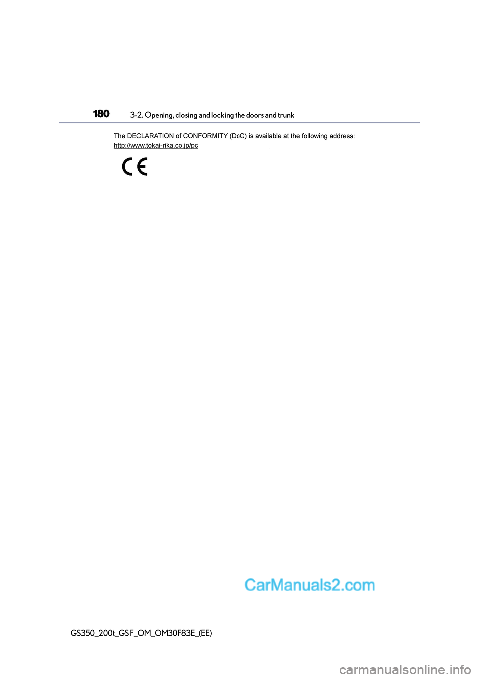 Lexus GS350 2017 Owners Manual 1803-2. Opening, closing and locking the doors and trunk
GS350_200t_GS F_OM_OM30F83E_(EE) Lexus GS350 2017 Owners Manual 1803-2. Opening, closing and locking the doors and trunk
GS350_200t_GS F_OM_OM30F83E_(EE)