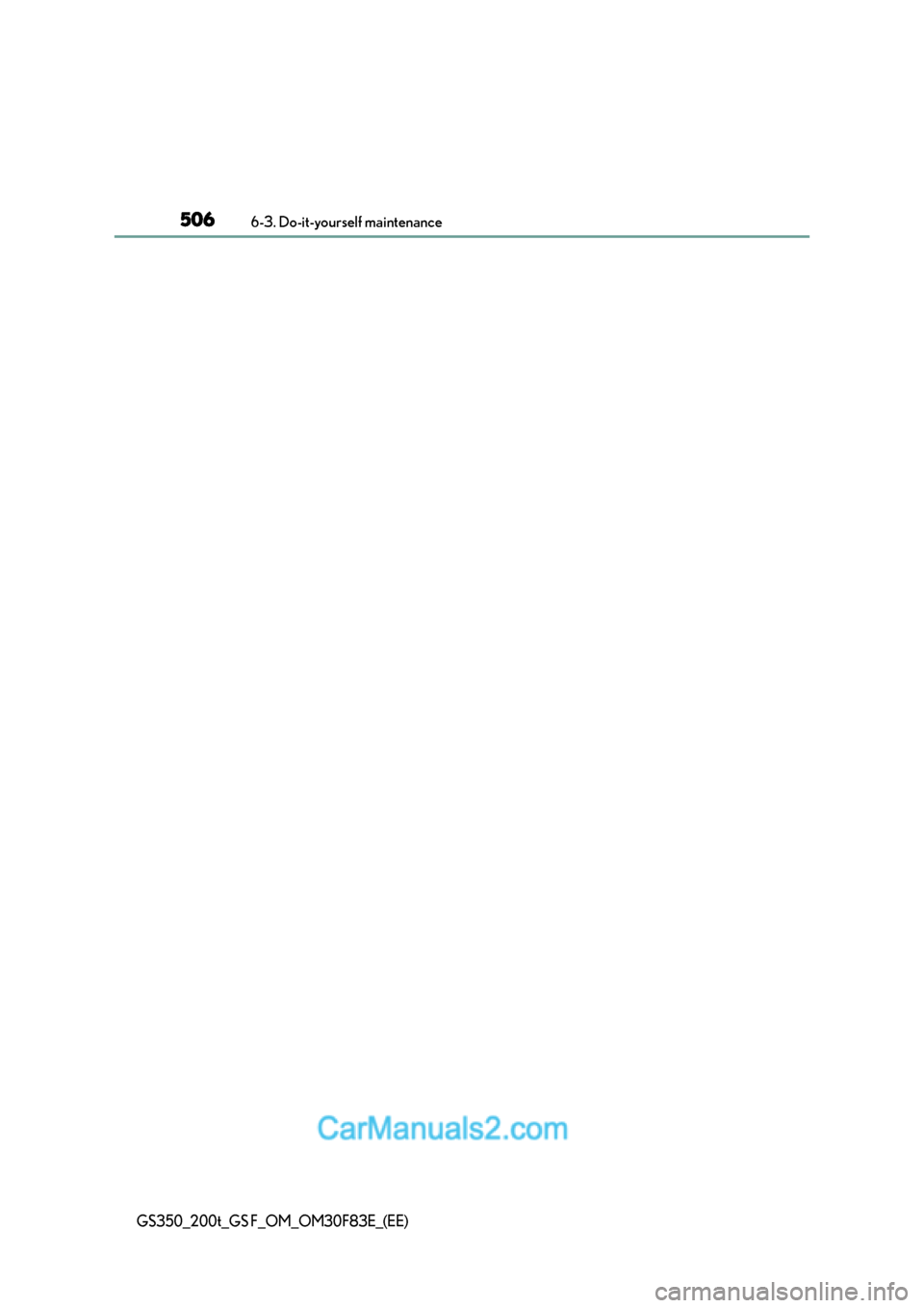 Lexus GS350 2017 Owners Manual 5066-3. Do-it-yourself maintenance
GS350_200t_GS F_OM_OM30F83E_(EE) Lexus GS350 2017 Owners Manual 5066-3. Do-it-yourself maintenance
GS350_200t_GS F_OM_OM30F83E_(EE)