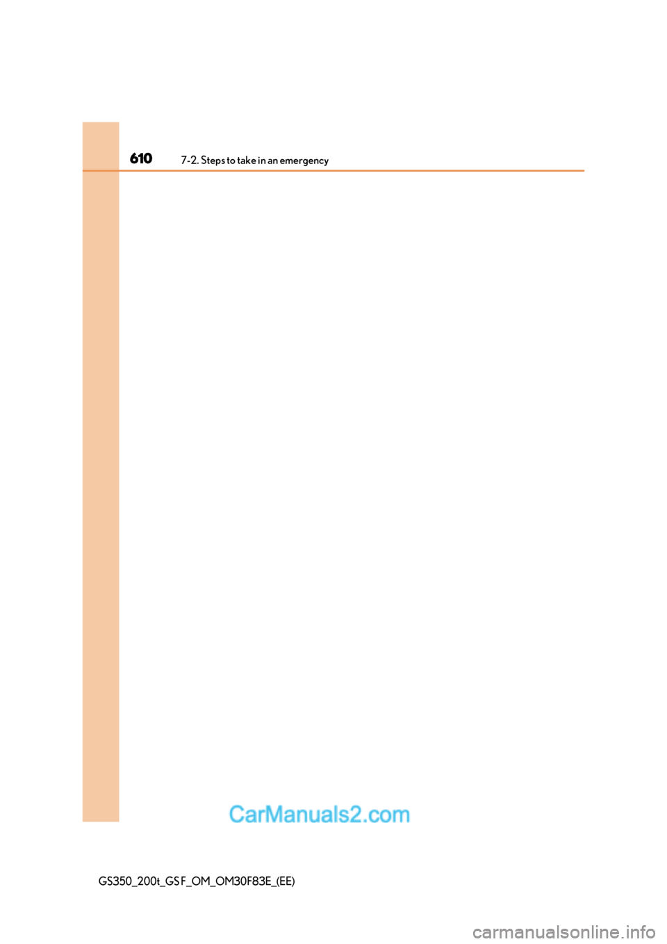 Lexus GS350 2017 Owners Manual 6107-2. Steps to take in an emergency
GS350_200t_GS F_OM_OM30F83E_(EE) Lexus GS350 2017 Owners Manual 6107-2. Steps to take in an emergency
GS350_200t_GS F_OM_OM30F83E_(EE)