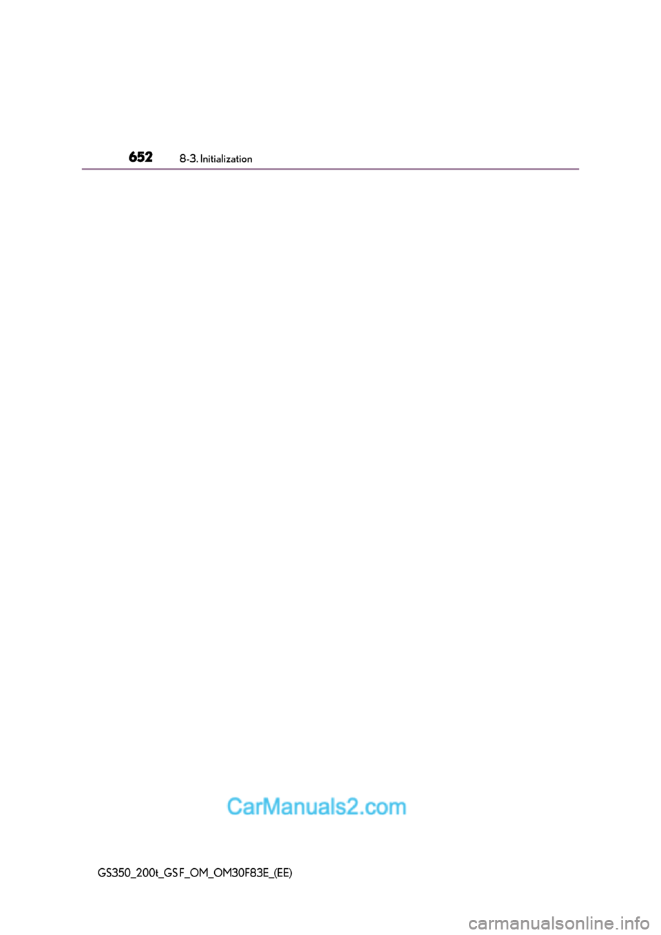 Lexus GS350 2017  Owners Manual 6528-3. Initialization
GS350_200t_GS F_OM_OM30F83E_(EE)  