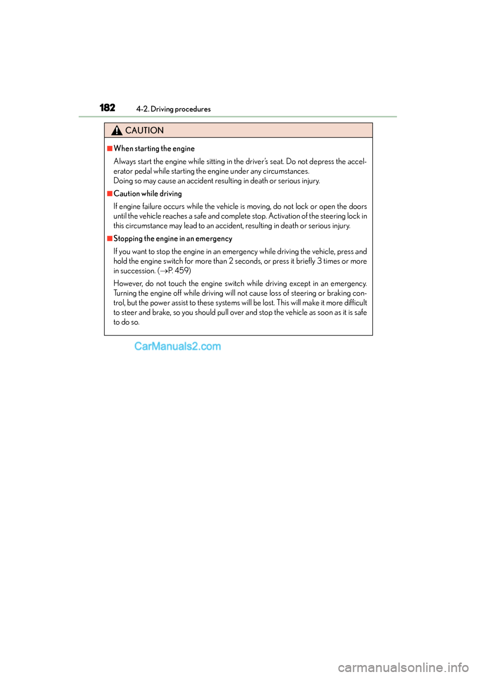 Lexus GS350 2015 Owners Manual 182
GS350_OM_OM30F69U_(U)
4-2. Driving procedures
CAUTION
■When starting the engine
Always start the engine while sitting in the driver’s seat. Do not depress the accel-
erator pedal while startin Lexus GS350 2015 Owners Manual 182
GS350_OM_OM30F69U_(U)
4-2. Driving procedures
CAUTION
■When starting the engine
Always start the engine while sitting in the driver’s seat. Do not depress the accel-
erator pedal while startin