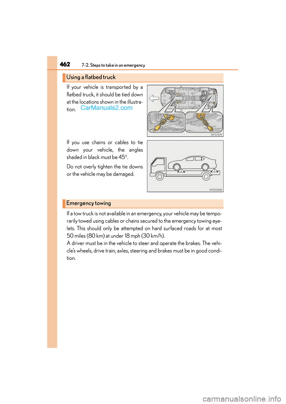 Lexus GS350 2015  Owners Manual 4627-2. Steps to take in an emergency
GS350_OM_OM30F69U_(U)If your vehicle is transported by a
flatbed truck, it should be tied down
at the locations shown in the illustra-
tion.
If you use chains or 