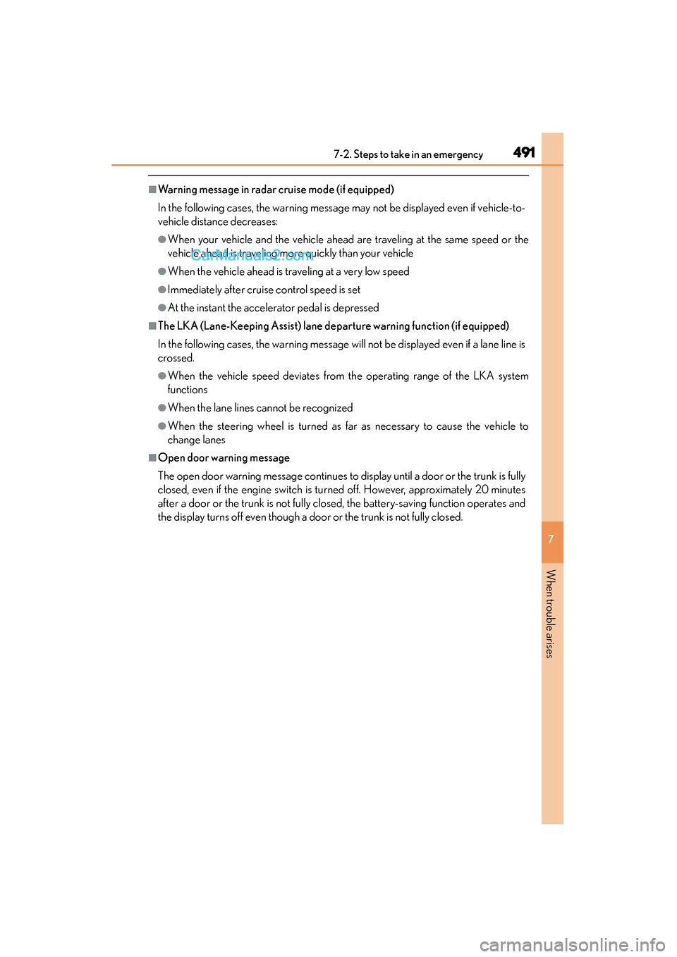 Lexus GS350 2015 Owners Manual 4917-2. Steps to take in an emergency
GS350_OM_OM30F69U_(U)
7
When trouble arises
■Warning message in radar cruise mode (if equipped)
In the following cases, the warning message may not be displayed Lexus GS350 2015 Owners Manual 4917-2. Steps to take in an emergency
GS350_OM_OM30F69U_(U)
7
When trouble arises
■Warning message in radar cruise mode (if equipped)
In the following cases, the warning message may not be displayed