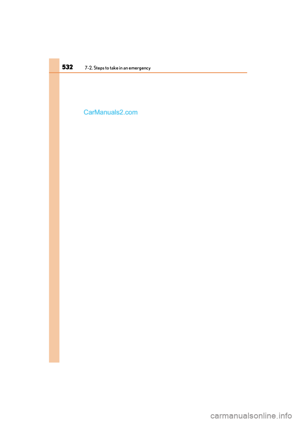 Lexus GS350 2015 Owners Manual 5327-2. Steps to take in an emergency
GS350_OM_OM30F69U_(U)
GS350_OM_OM30F69U_(U).book Page 532 Monday, January 19, 2015 2:53 PM Lexus GS350 2015 Owners Manual 5327-2. Steps to take in an emergency
GS350_OM_OM30F69U_(U)
GS350_OM_OM30F69U_(U).book Page 532 Monday, January 19, 2015 2:53 PM