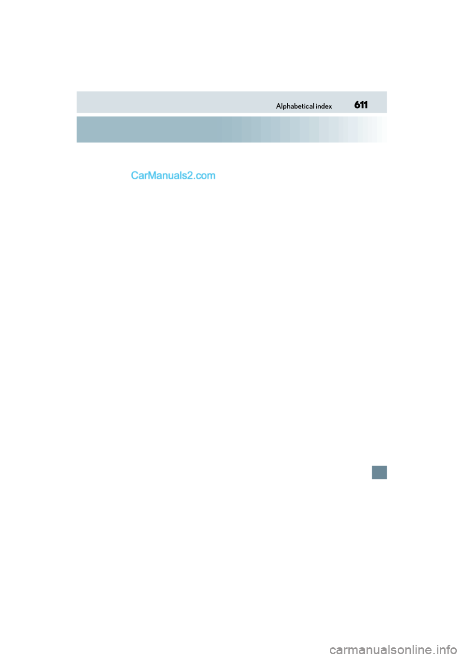 Lexus GS350 2015  Owners Manual 611Alphabetical index
GS350_OM_OM30F69U_(U)
GS350_OM_OM30F69U_(U).book  Page 611  Monday, January 19, 2015  2:53 PM  